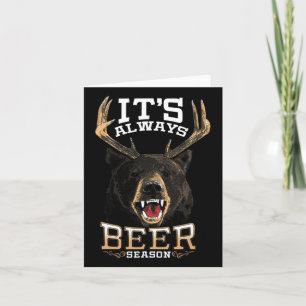 Es ist immer Biersaison Bären Hirsch Bier Funny Hu Karte