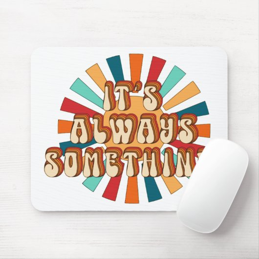 Es ist immer etwas mousepad (Mit Mouse)