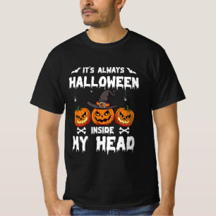 Es ist immer Halloween in meinem Kopf T-Shirt