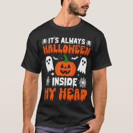 ES IST IMMER HALLOWEWEIN MEINEM KOPF T-Shirt