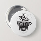 Es ist immer Kaffeezeit Button (Vorne & Hinten)
