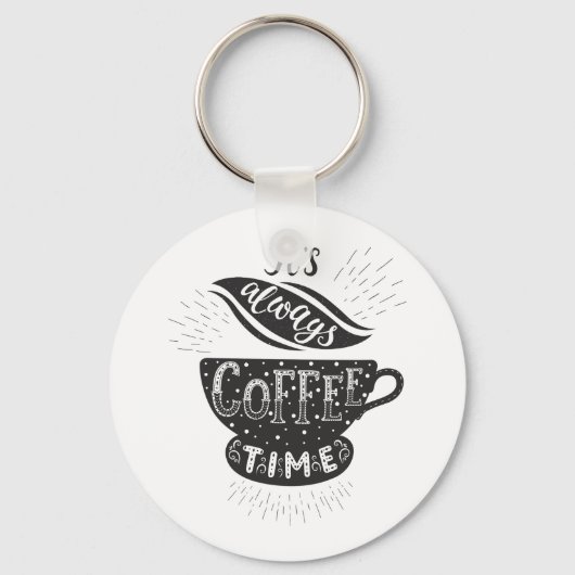 Es ist immer Kaffezeit Schlüsselanhänger (Vorderseite)