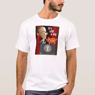 Es ist immer noch ein Schwein T-Shirt