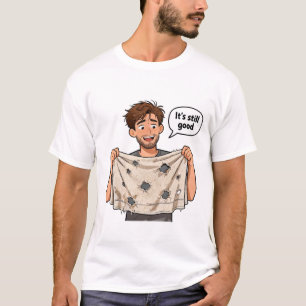Es ist immer noch gut T-Shirt