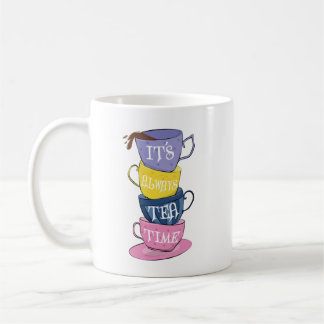 Es ist immer Teestunde - Teeliebhaber Kaffeetasse