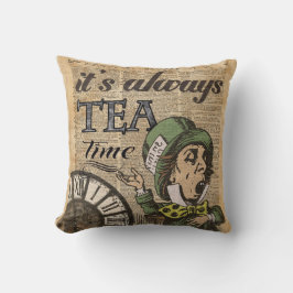 "Es ist immer Teezeit" wütende Kissen