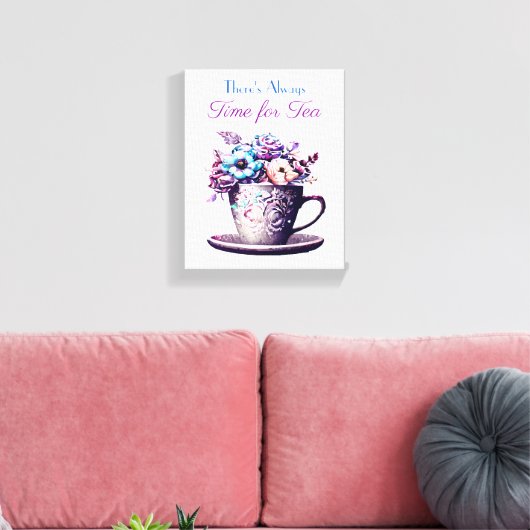Es ist immer Zeit für Tee Leinwanddruck (Insitu (Wohnzimmer))