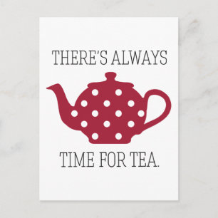Es ist immer Zeit für Tee Postkarte
