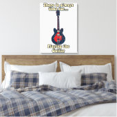 Es ist immer Zeit, Gitarre zu spielen Leinwanddruck (Insitu (Schlafzimmer))