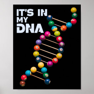 Es ist in meinem DNA Billiard Pool Player Sport Lo Poster