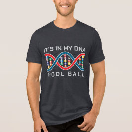 Es ist in meinem DNA-Pool-Ball Tri-Blend Shirt