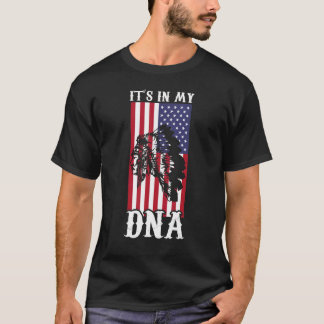 Es ist in meinem DNA-Ureinwohner-Amerikanische Ure T-Shirt