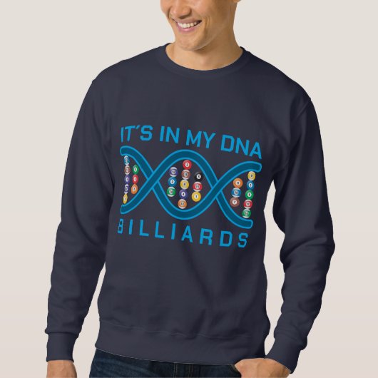 Es ist in meinen DNA-Billard Sweatshirt (Vorderseite)