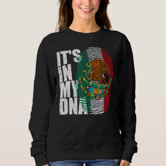 Es ist in meiner DNA Mexikanisch Stolz Hispanic Me Sweatshirt