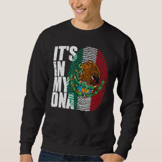 Es ist in meiner DNA Mexikanisch Stolz Hispanic Me Sweatshirt