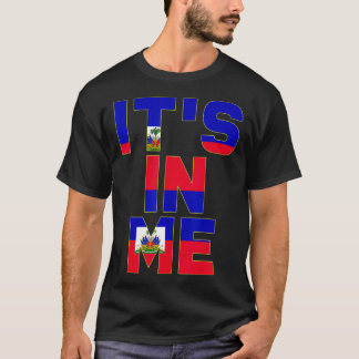 Es ist in meiner Flagge auf Haiti T-Shirt