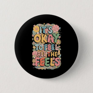 Es ist in Ordnung, all das Gefühl von lustiger Men Button