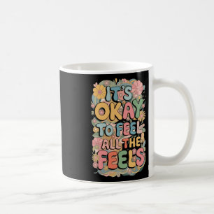 Es ist in Ordnung, all das Gefühl von lustiger Men Kaffeetasse