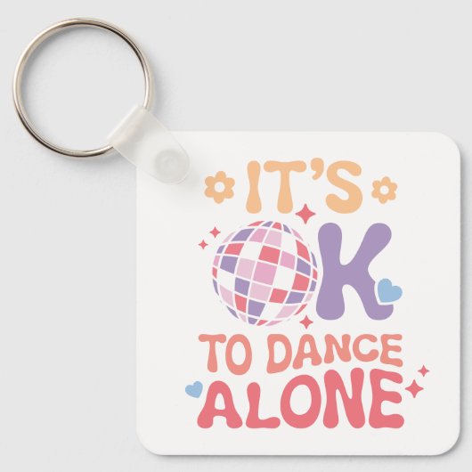 Es ist in Ordnung, allein die lustige Liebe des Si Schlüsselanhänger (Vorderseite)