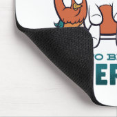 Es ist in Ordnung, anders eingeladen zu sein Mousepad (Ecke)