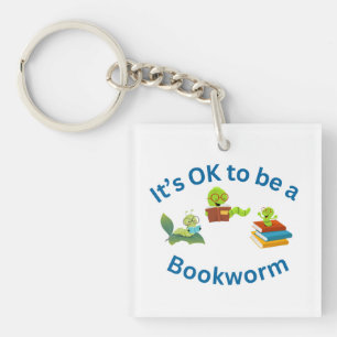 Es ist in Ordnung, ein Bookworm zu sein Schlüsselanhänger