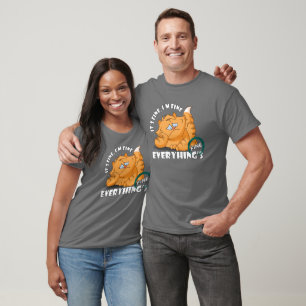 Es ist in Ordnung, es geht mir gut, alles ist in O T-Shirt