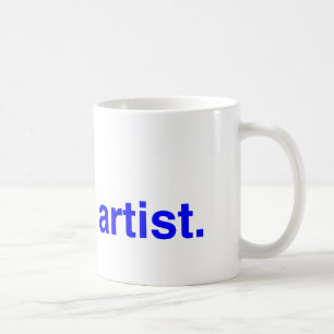 Es ist in Ordnung, ich bin Künstlerin. Kaffeetasse