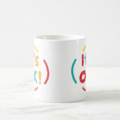 Es ist in Ordnung! Kaffeetasse (Mittel)