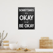 Es ist in Ordnung, kein gutes Poster zu sein (Küche)