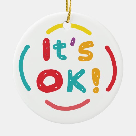 Es ist in Ordnung! Keramik Ornament (Vorne)