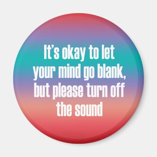 Es ist in Ordnung, lassen, dass Ihr Geist leer wir Magnet (Vorne)