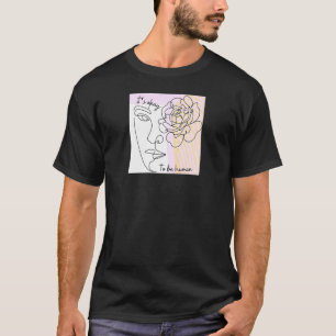 Es ist in Ordnung, menschliche Frauen und Mädchen  T-Shirt