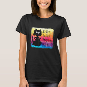 Es ist in Ordnung, mir geht's gut, alles ist in Or T-Shirt