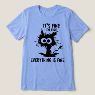 Es ist in Ordnung, mir geht's gut, alles ist in Or Tri-Blend Shirt