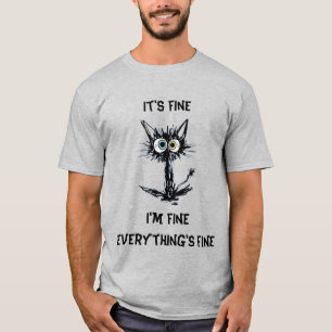 Es ist in Ordnung T-Shirt