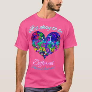 Es ist in Ordnung, Unterschiedlich zu sein 1 T-Shirt