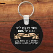 Es ist in Ordnung, wenn du nicht gerne Mudlarking  Schlüsselanhänger (Vorderseite)