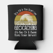 Es ist in Ordnung, wenn Sie Geocaching nicht mögen Dosenkühler (Rückseite)