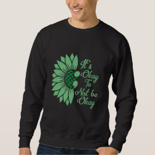 Es ist in Ordnung, wenn wir nicht okay sein, Sonne Sweatshirt