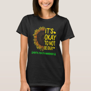 Es ist in Ordnung, wenn wir nicht okay sein, Sonne T-Shirt