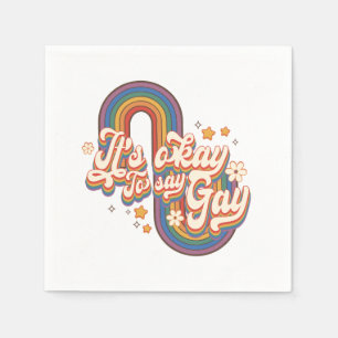 Es ist in Ordnung zu sagen: Gay - LGBTQ-Regenbogen Serviette