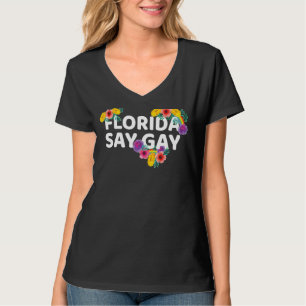 Es ist in Ordnung zu sagen, Gay Say Gay Florida Lg T-Shirt