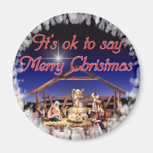 Es ist in Ordnung zu sagen MERRY CHRISTMAS Magnet