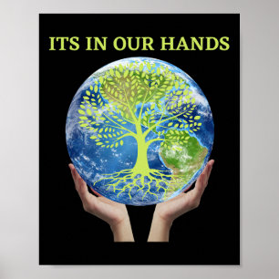 Es ist in unseren Händen Welt Erde Tag Grün und Le Poster