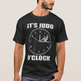 Es ist Judo O'clock T-Shirt