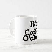 Es ist Kaffee O'clock Tasse (Vorderseite Links)