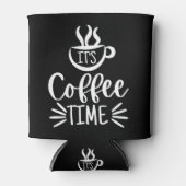 Es ist Kaffeezeit Dosenkühler (Vorderseite)