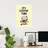 Es ist Kaffeezeit Poster (Heimbüro)