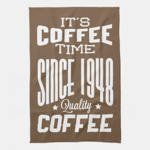 Es ist Kaffeezeit   Qualitäts-Kaffee Geschirrtuch