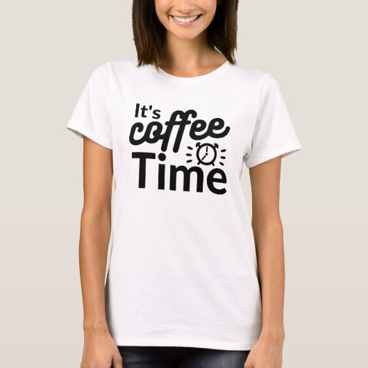Es ist Kaffeezeit T-Shirt (Vorderseite)